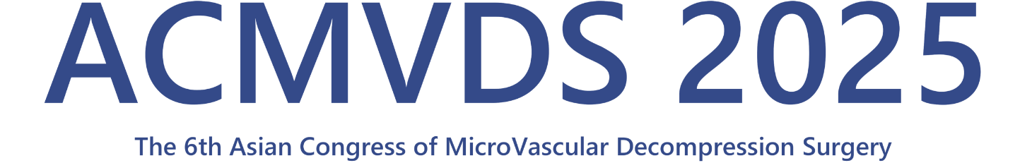 ACMVDS 2025 – The 6th Asian Congress of MicroVascular Decompression Surgery